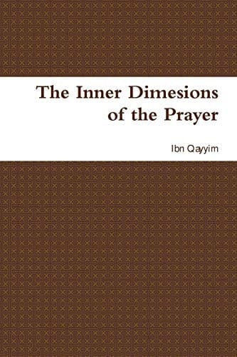 The Inner Dimesions of the Prayer