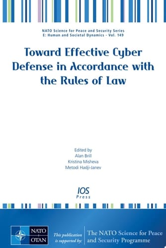 Toward Effective Cyber Defense in Accordance with the Rules of Law