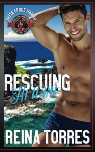 Rescuing Hi'ilani (Special Forces : Operation Alpha) Delta Force Hawaii