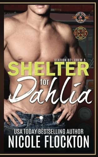 Shelter for Dahlia: (Police and Fire: Operation Alpha) (Station 7: Crew 5)