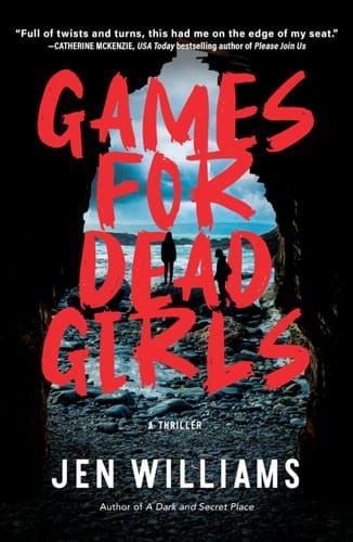 Games for Dead Girls A Thriller