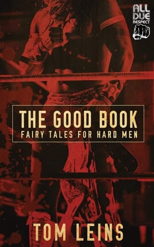 The Good Book Fairy Tales for Hard Men