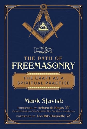The Path of Freemasonry The Craft as a Spiritual Practice