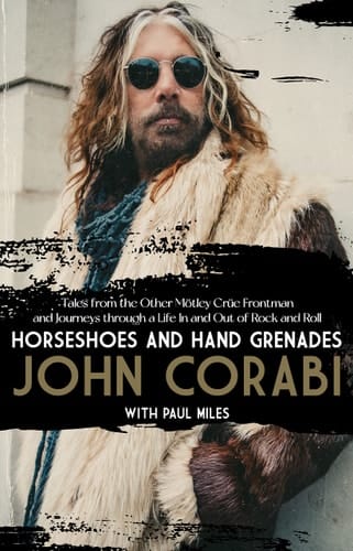 Horseshoes and Hand Grenades Tales from the Other Mötley Crüe Frontman and Journeys Through a Life In and Out of Rock and Roll