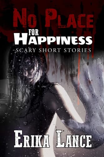 No Place for Happiness Scary Short Story Collection
