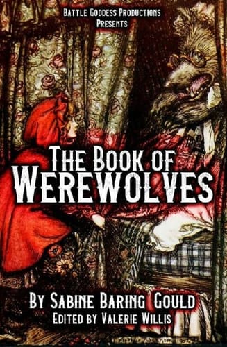 Book of Werewolves: History of Lycanthropy, Mythology, Folklores, and More