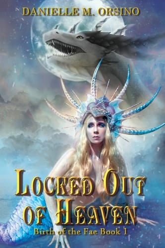 Locked Out of Heaven : Birth of the Fae: Vol 1