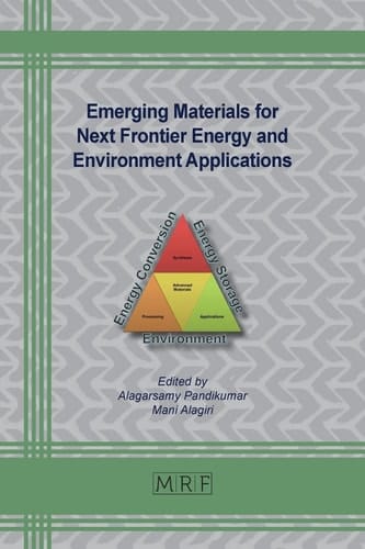 Emerging Materials for Next Frontier Energy and Environment Applications