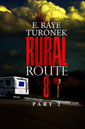 Rural Route 8 Part 2 Unrequited Love