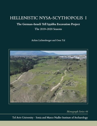 Hellenistic Nysa-Scythopolis I The German-Israeli Tell Iẓṭabba Excavation Project, the 2019-2020 Seasons