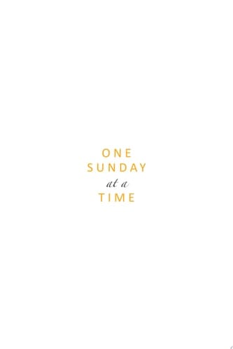 One Sunday at a Time (Cycle C) Preparing Your Heart for Weekly Mass