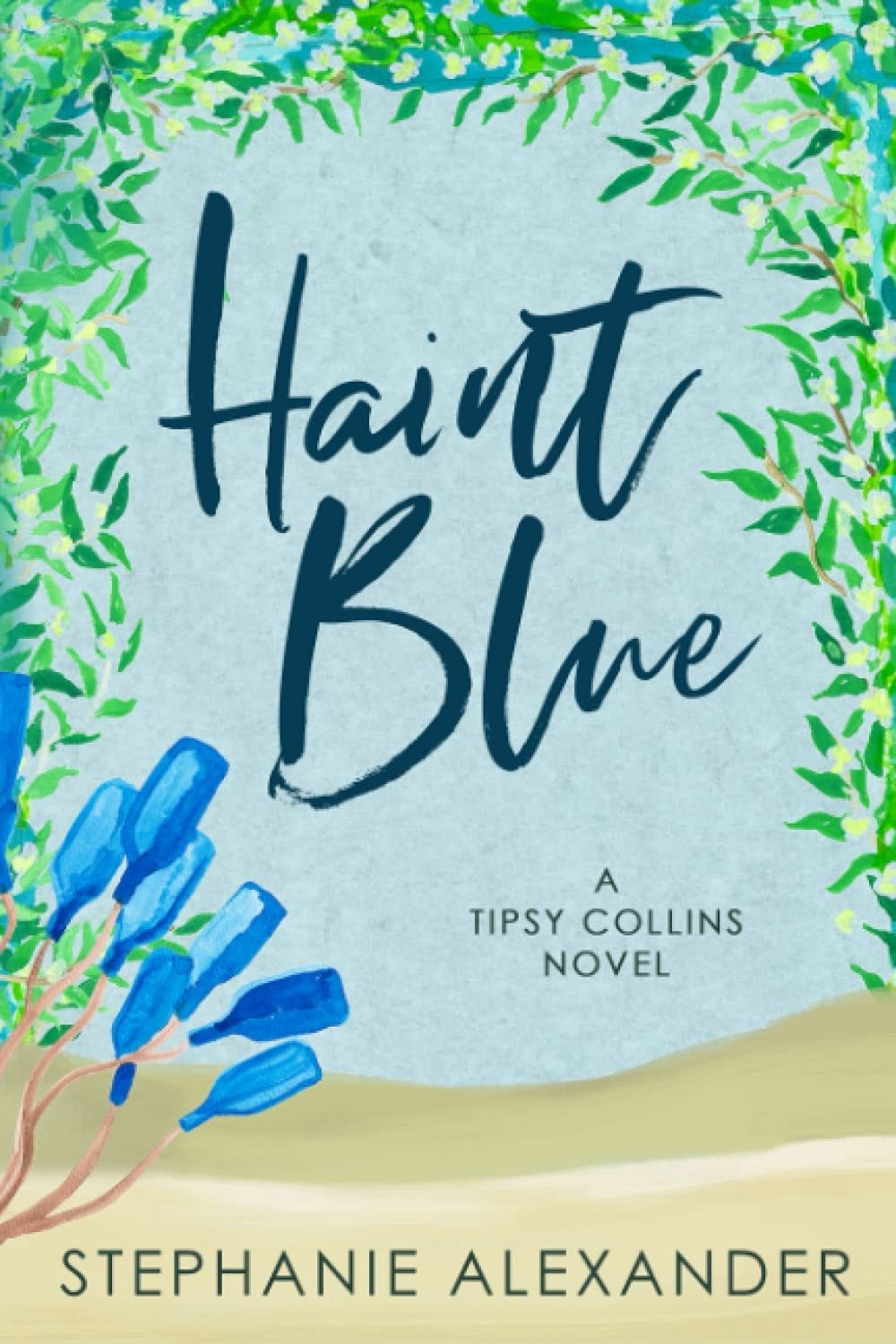 Haint Blue A Tipsy Collins Novel