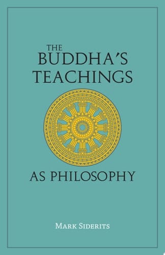 The Buddha's Teachings As Philosophy