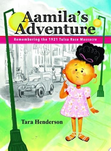 Aamila's Adventure: Remembering the 1921 Tulsa Race Massacre