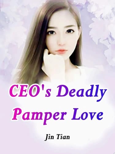 CEO's Deadly Pamper Love Volume 4
