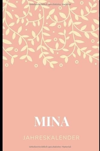 JAHRESPLANER FÜR MINA: Bullet-Journal Style - ewiger Kalender - personalisiert für den Namen MINA - eine Seite pro Tag - Geschenkidee für Frauen (Jahresplaner Magnolia) (German Edition)