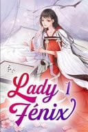 Lady Fénix 1 La Maldad de un Corazón Humano