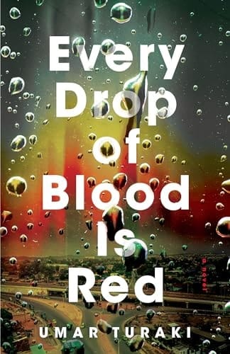 Every Drop of Blood Is Red A Novel