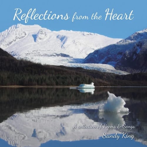 Reflections from the Heart A Collection of Poems & Songs