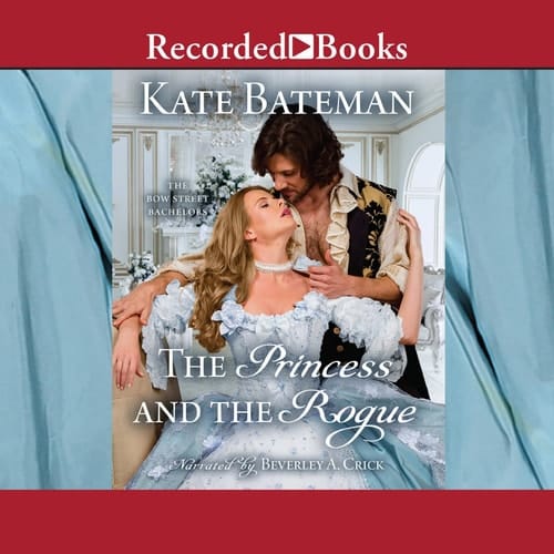 The Princess and the Rogue: A Bow Street Bachelors Novel (The Bow Street Bachelors Series)