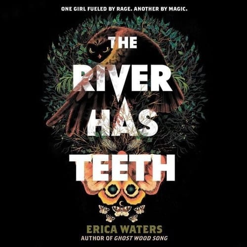 The River Has Teeth: Library Edition