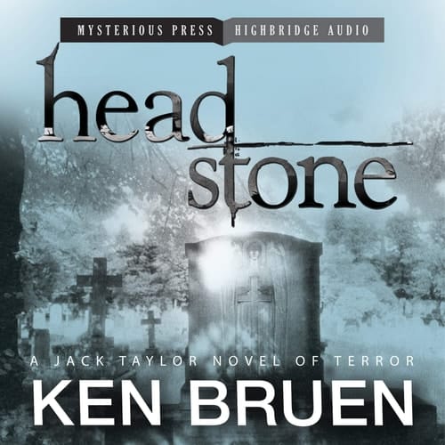 Headstone: A Jack Taylor Novel (The Jack Taylor Series)