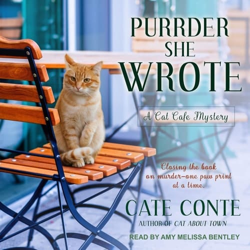 Purrder She Wrote (The Cat Cafe Mysteries)