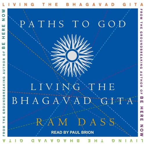 Paths to God: Living the Bhagavad Gita