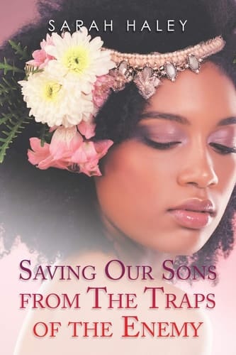 Saving Our Sons from the Traps of the Enemy