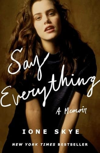 Say Everything A Memoir