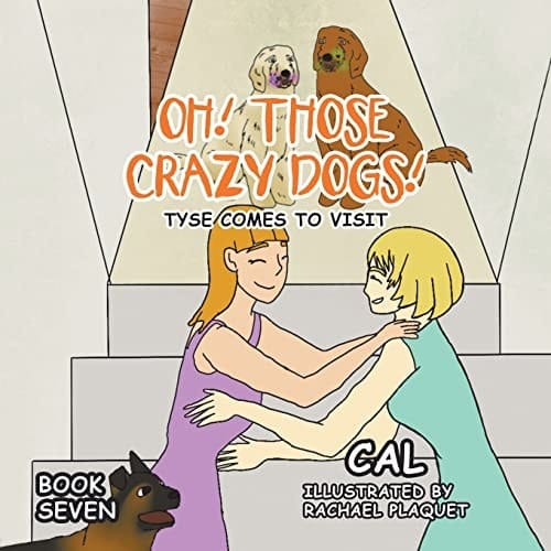 Oh! Those Crazy Dogs! Tyse Comes to Visit