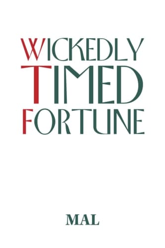 Wickedly Timed Fortune