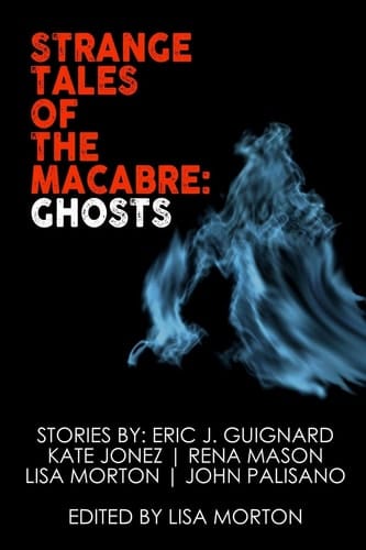 Strange Tales of the Macabre Ghosts