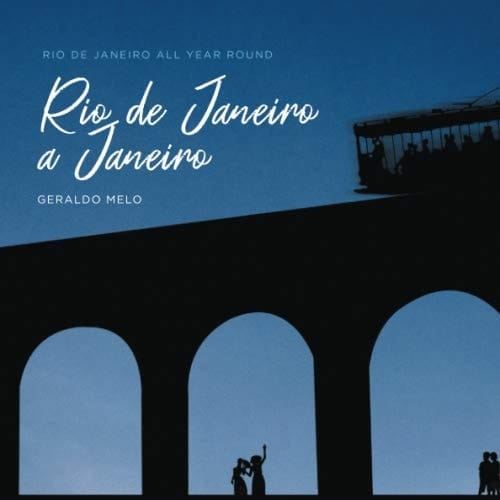 Rio de Janeiro a Janeiro: Rio de Janeiro All Year Round (Portuguese Edition)