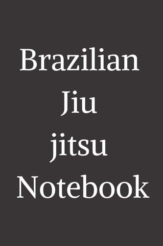 My Jiu Jitsu Notebook (100 Pages, College Lined Paper, 6x9)