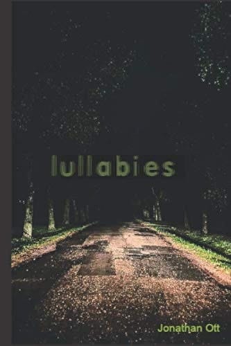 Lullabies: A Collection of Poems for the Mind's Eye