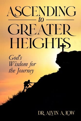 Ascending to Greater Heights God's Wisdom for the Journey