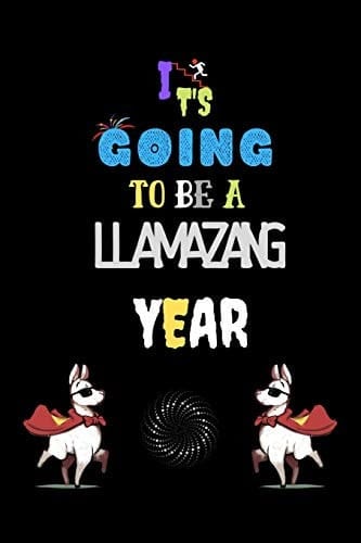 Its Going to Be a Llamazing Year Cute Llama Composition Notebook - Makes a Wonderful Gift . . Notebook - Llama Journal - Alpaca Journal