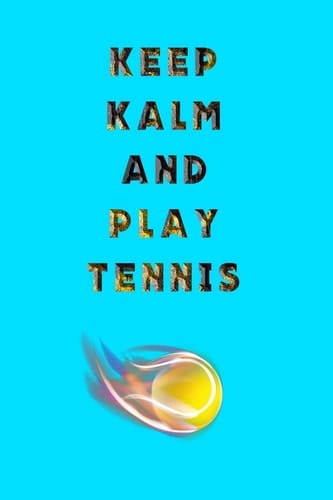 Keep Warm and Play Tennis Blank Line Journal Notebook for Tennis Lovers - Super Tennis Journal Or Dairy