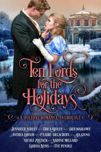 Ten Lords for the Holidays A Holiday Historical Romance Anthology