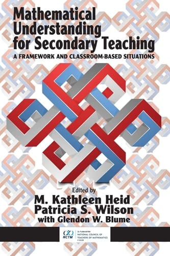 Mathematical Understanding for Secondary Teaching A Framework and Classroom-Based Situations