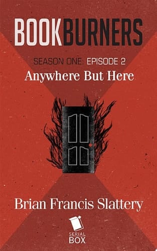 Anywhere But Here (Bookburners Season 1 Episode 2)