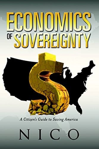 The Economics of Sovereignty: A Citizen's Guide to Saving America