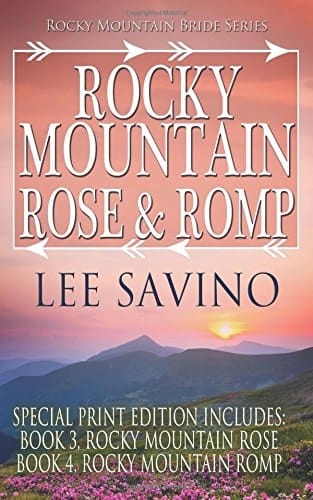 Rocky Mountain Rose and Romp (Rocky Mountain Bride Series)