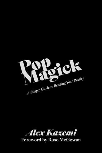 Pop Magick A Simple Guide to Bending Your Reality