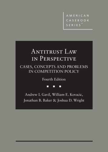 Antitrust Law in Perspective Cases, Concepts, and Problems in Competition Policy