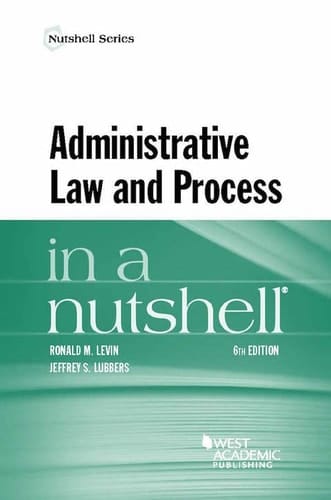 Administrative Law and Process in a Nutshell (Nutshells)