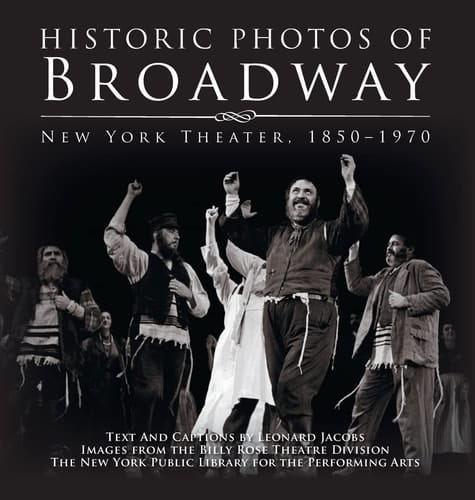 Historic Photos of Broadway New York Theater 1850-1970