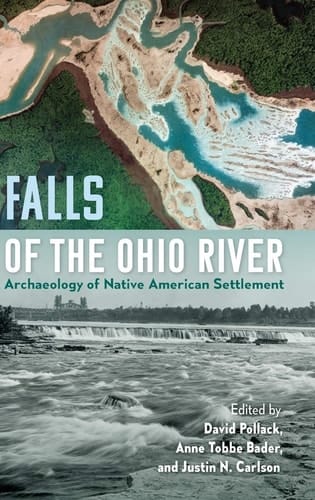 Falls of the Ohio River Archaeology of Native American Settlement