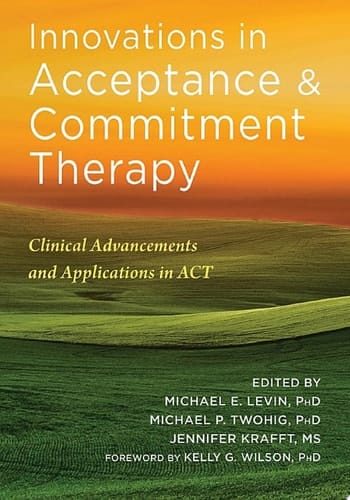 Innovations in Acceptance and Commitment Therapy
